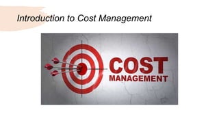 Introduction to Cost Management
 