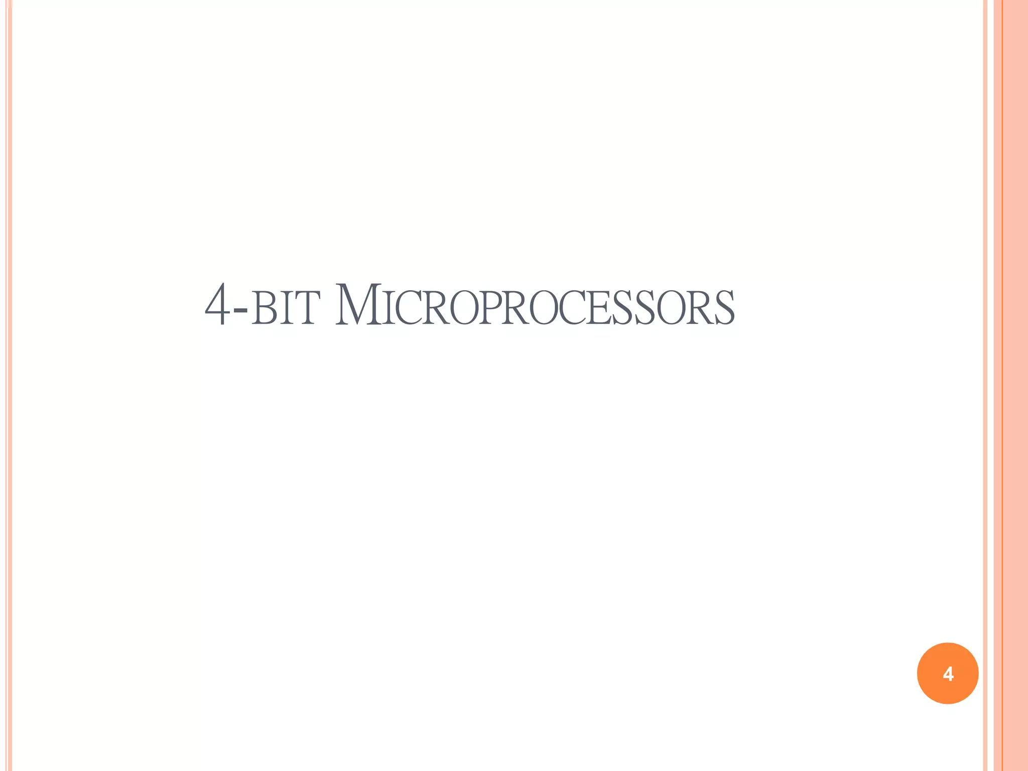 4-BIT MICROPROCESSORS
4
 