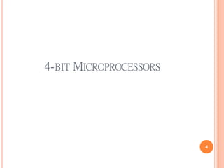 4-BIT MICROPROCESSORS
4
 