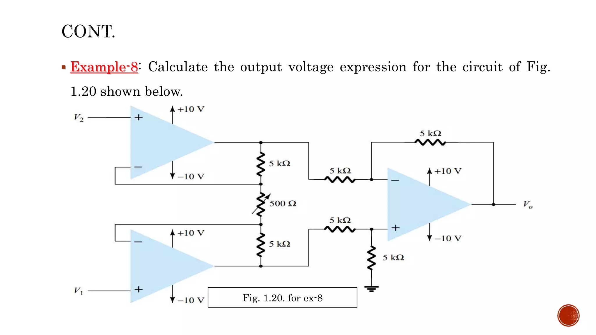  Example-8: Calculate the output voltage expression for the circuit of Fig.
1.20 shown below.
Fig. 1.20. for ex-8
 