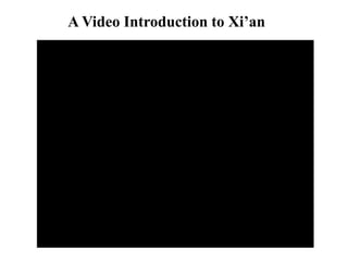A Video Introduction to Xi’an
 