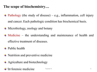 The scope of biochemistry…
Pathology (the study of disease) – e.g., inflammation, cell injury
and cancer. Each pathologic ...