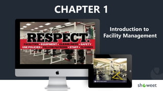 CHAPTER 1
Introduction to
Facility Management
 