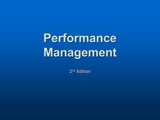 Performance
Management
2nd Edition
 