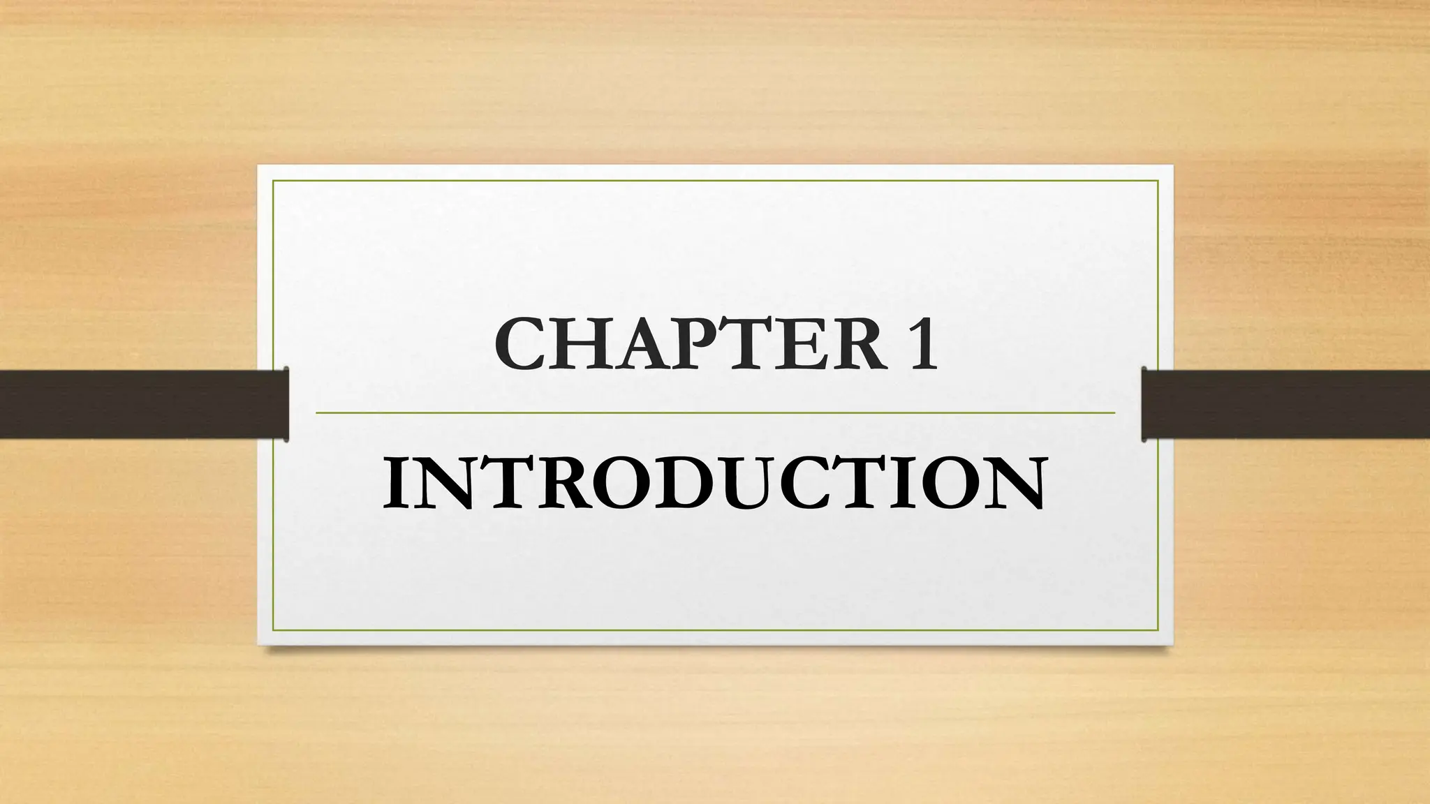 CHAPTER 1
INTRODUCTION
 