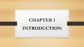 CHAPTER 1
INTRODUCTION
 