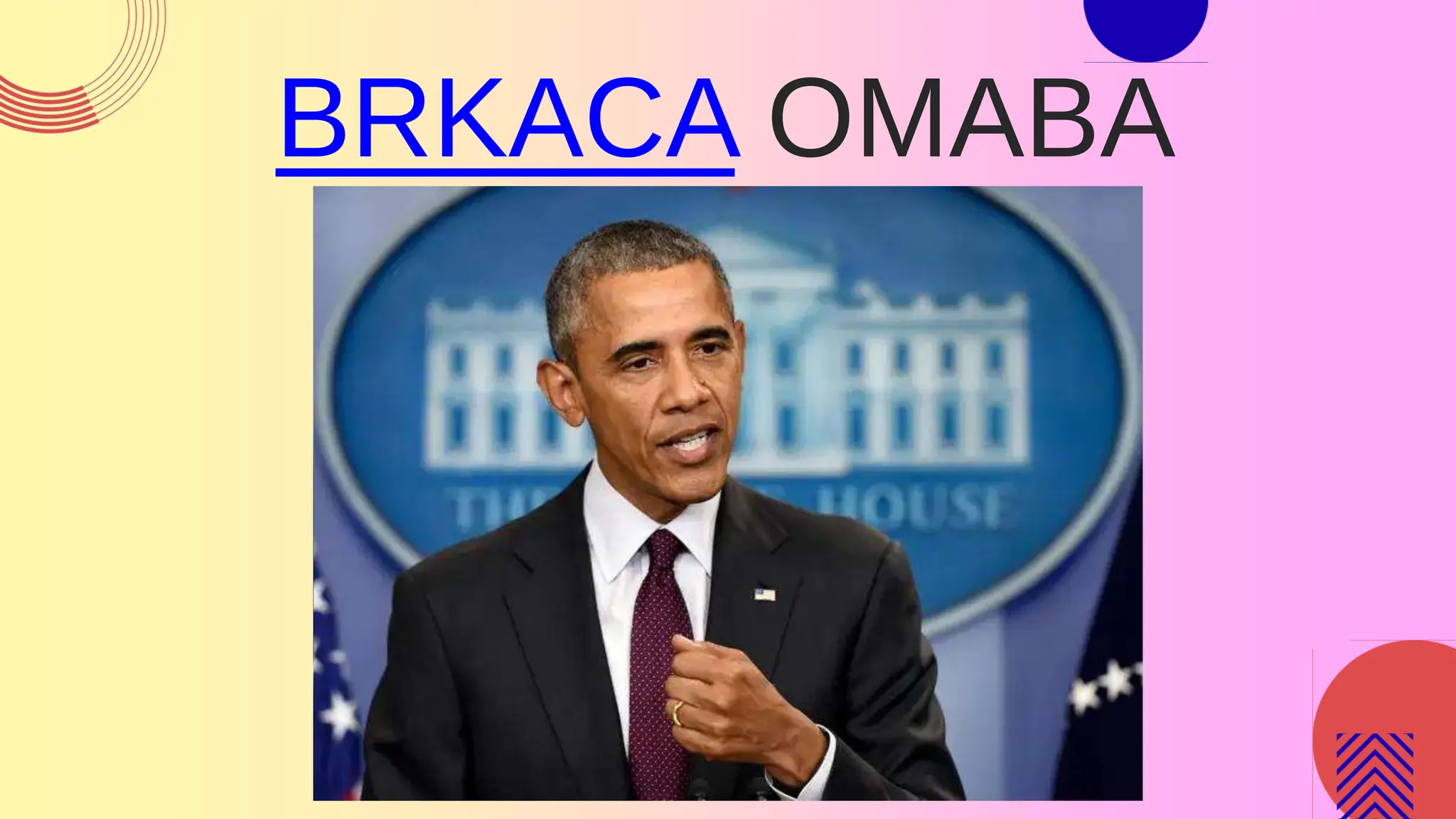 BRKACA OMABA
 
