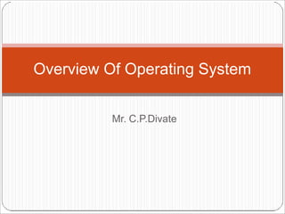 Overview Of Operating System and its Basics | PPT