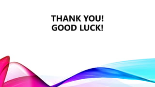 THANK YOU!
GOOD LUCK!
 