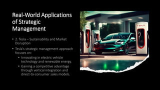 Real-World Applications
of Strategic
Management
 