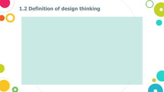 1.2 Definition of design thinking
 
