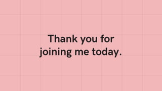 Thank you for
joining me today.
 