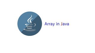 Array in Java
 
