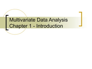 Multivariate Data Analysis- Chapter 1- Introductionppt | PPT