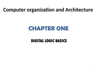 DIGITAL LOGIC BASICS (Computer Organization & Architecture) | PPTX