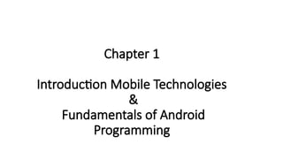 Chapter 1.Intro Mobile Tech & Android pptx.pptx