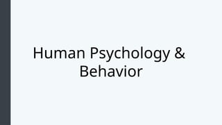 Chapter#1. Introduction to Human Psychology & Behavior | PPTX