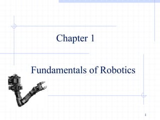Chapter 1. Fundamentals of Robotics Introduction of Robotics | PDF