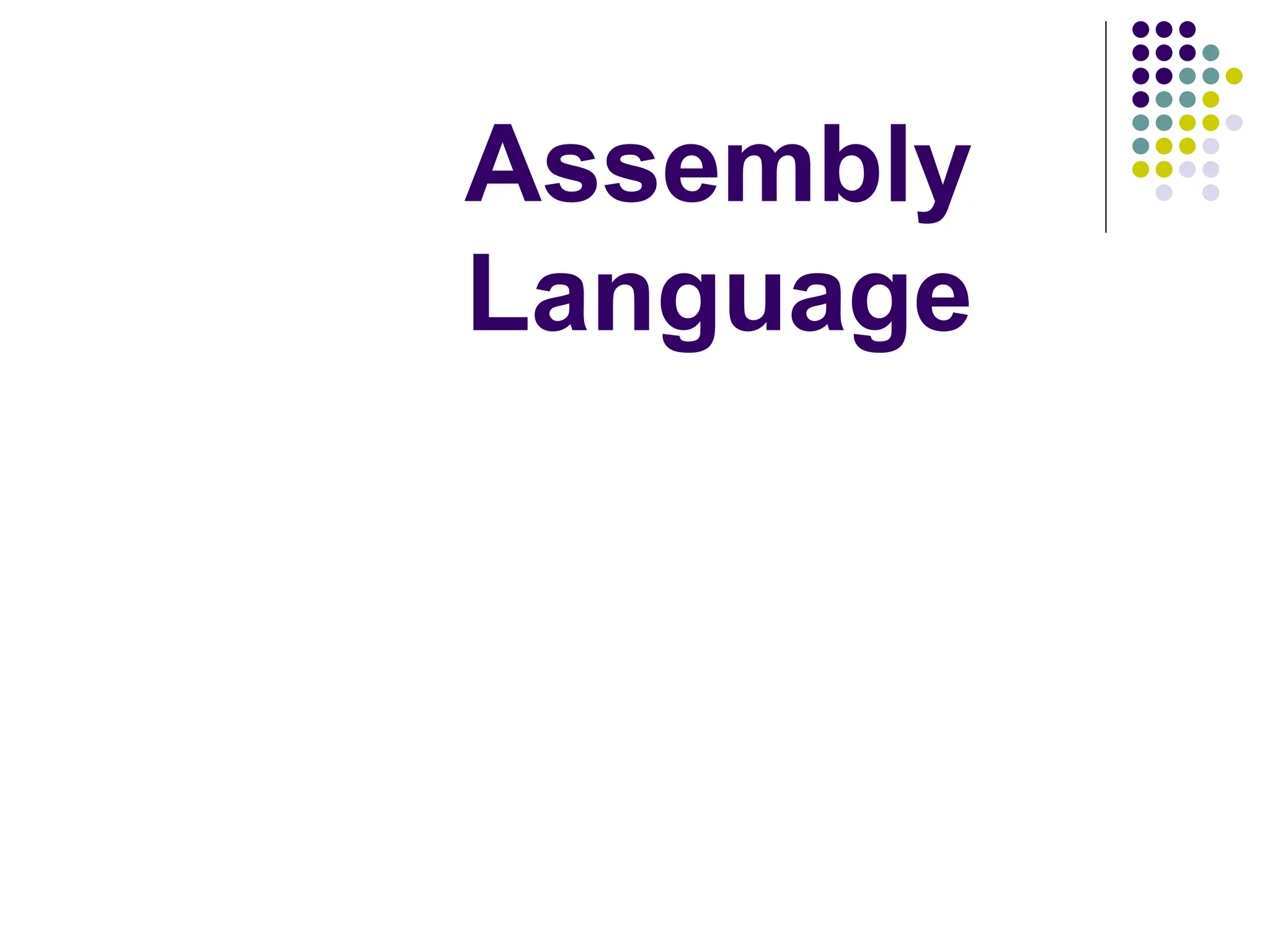 Assembly
Language
 