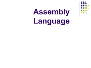 Assembly
Language
 
