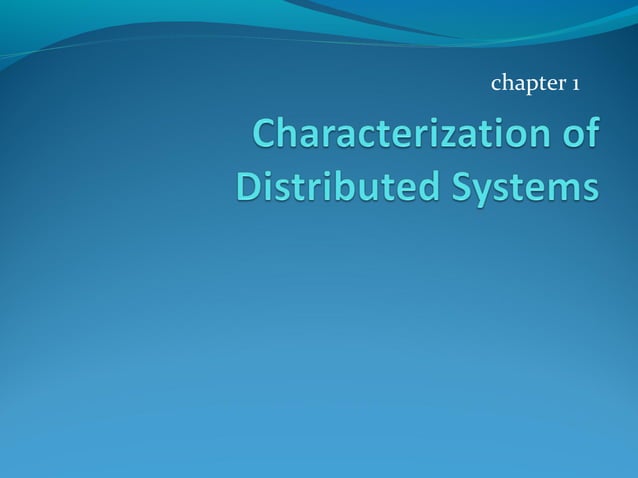 Chapter 1 -_characterization_of_distributed_systems | PPT | Computer ...