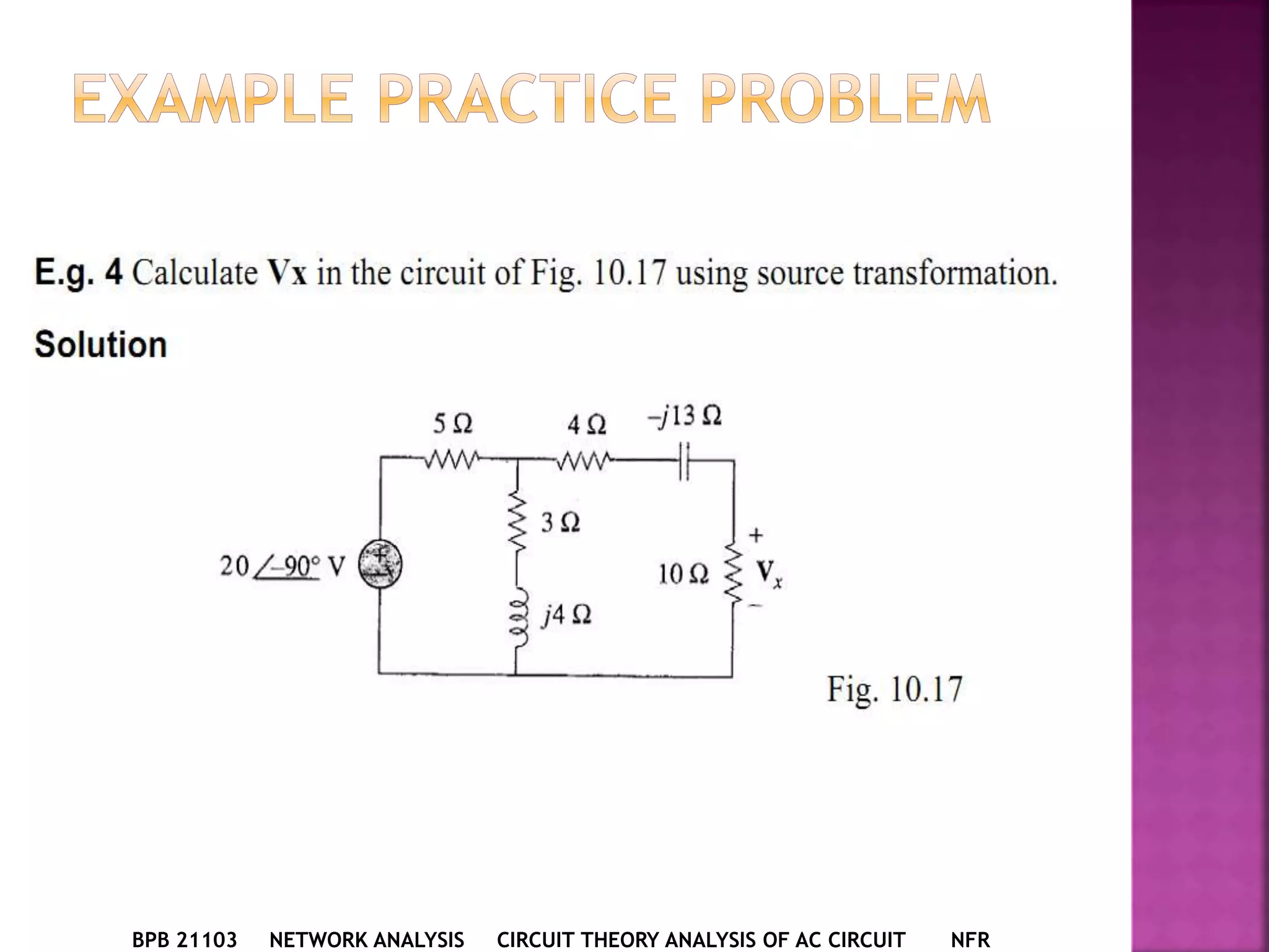 BPB 21103 NETWORK ANALYSIS CIRCUIT THEORY ANALYSIS OF AC CIRCUIT NFR
 