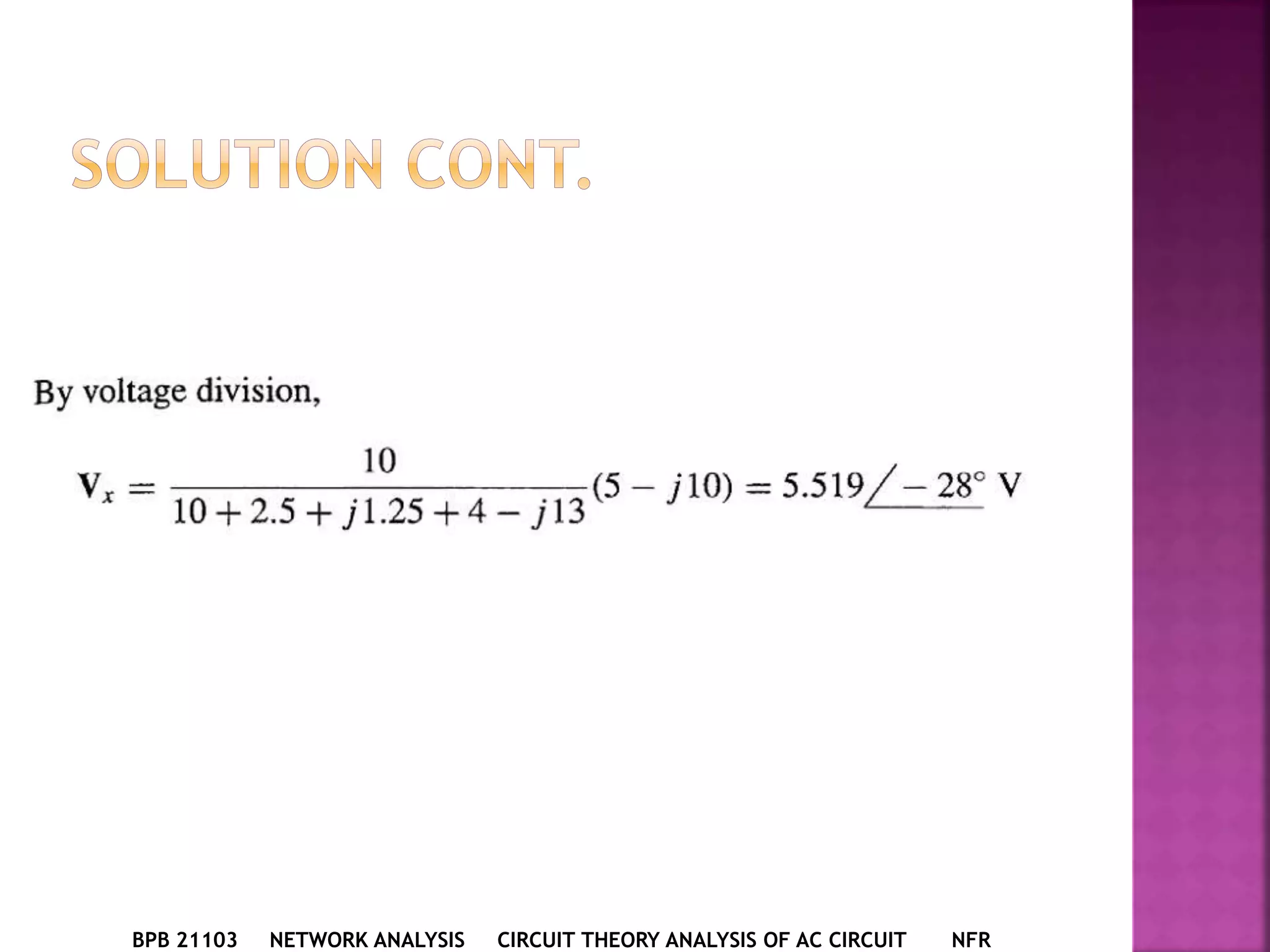 BPB 21103 NETWORK ANALYSIS CIRCUIT THEORY ANALYSIS OF AC CIRCUIT NFR
 