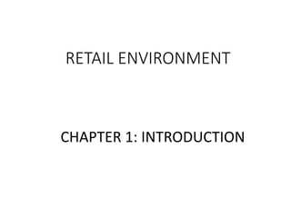 Chapter 1 - Introduction and Trends of retailing | PPTX