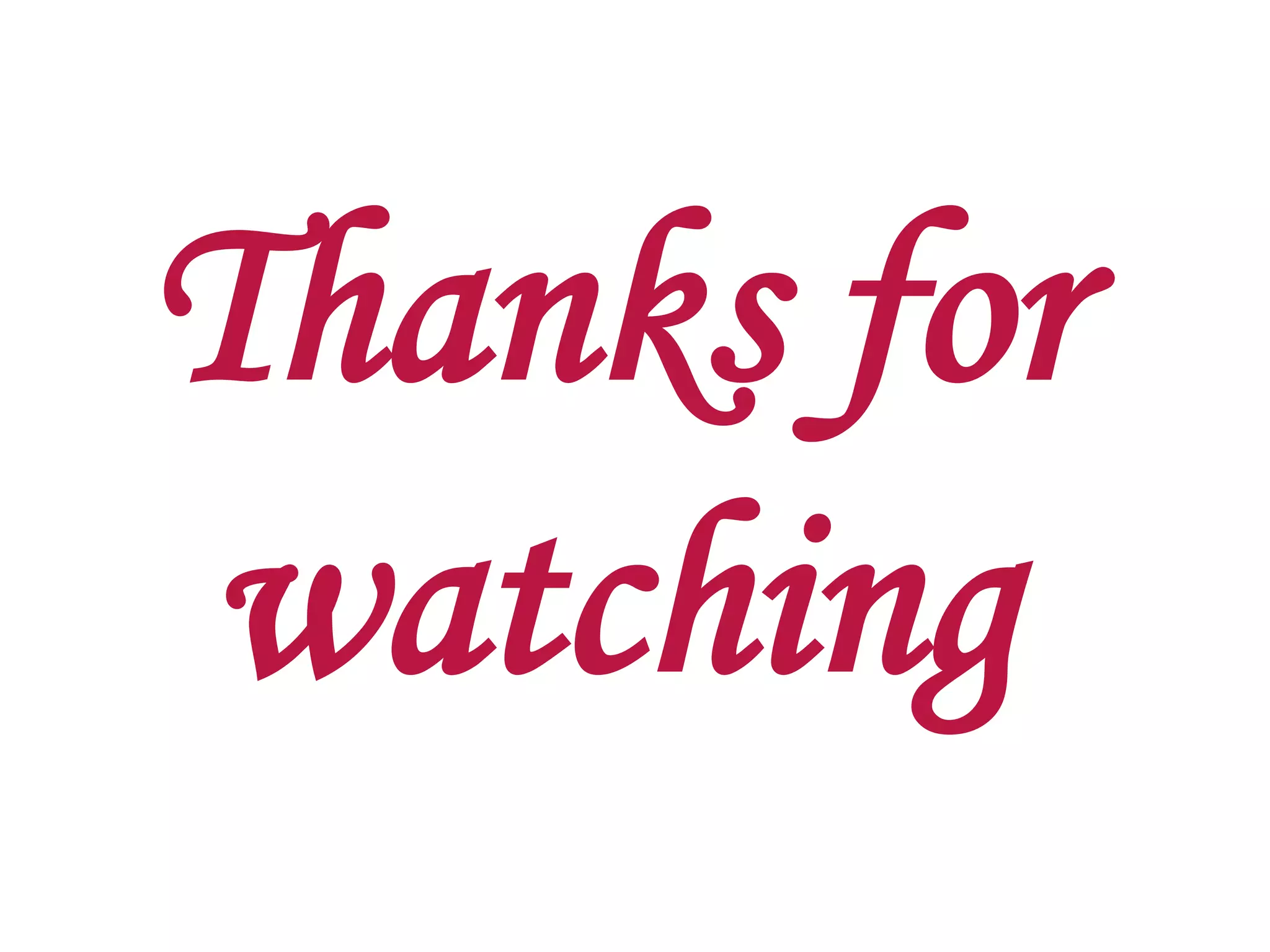 Thanks for watching 