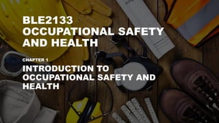 CHAPTER 1 - Introduction to Occupational Safety and Health.pdf