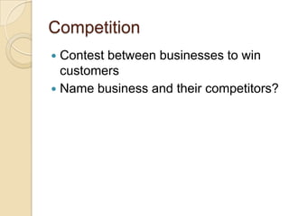 CompetitionContest between businesses to win customersName business and their competitors?