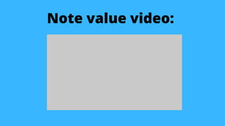 Note value video:
 