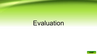 Evaluation
KNIP
 