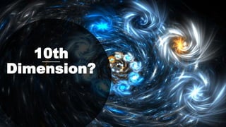 10th Infinity Chapter 1 origin of the universe | PPTX