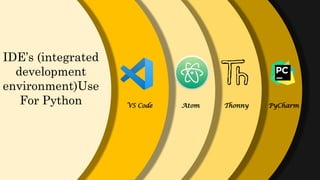 python integrated development environment | pptx... Comprehensive Introduction to Python Programming Language and Its Core ...
