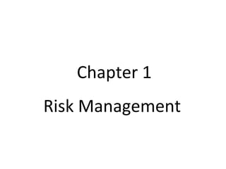 Chapter 1
Risk Management

 