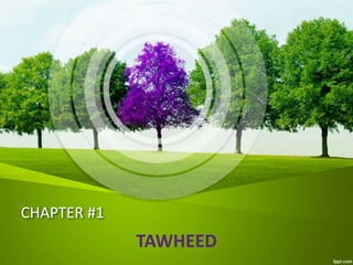 CHAPTER #1
TAWHEED
 