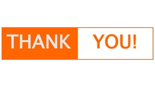 THANK YOU!
 