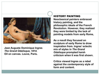 HISTORY PAINTING
Neoclassical painters embraced
history painting, and the
philosophic ideals of the French
Revolution. How...