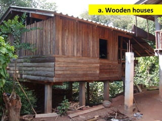 a.	
  Wooden	
  houses	
  
 