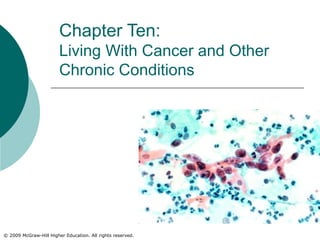 Chapter Ten:  Living With Cancer and Other Chronic Conditions 