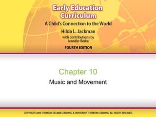Chapter 10 Music and Movement 