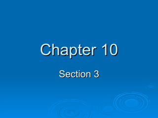 Chapter 10 Section 3 