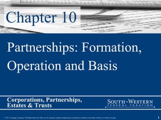 Chapter 10 Partnerships: Formation,  Operation and Basis 