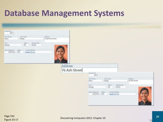 Database Management Systems
Discovering Computers 2012: Chapter 10
29Page 532
Figure 10-17
 