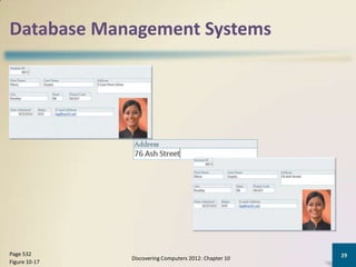Database Management Systems




Page 532                                                29
               Discovering Computers 2012: Chapter 10
Figure 10-17
 