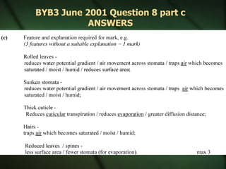 BYB3 June 2001 Question 8 part c
           ANSWERS
 