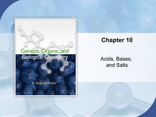 Chapter 10


Acids, Bases,
  and Salts
 