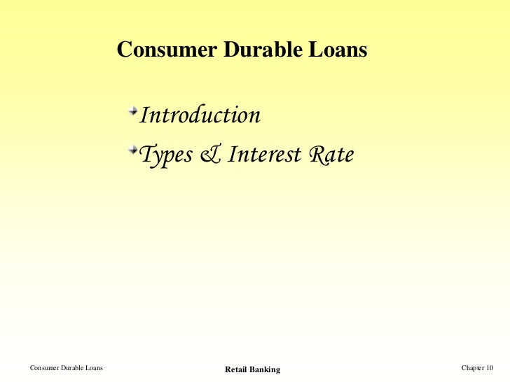 Consumer Durable Loans