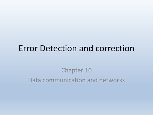 Error Detection and correction concepts in Data communication and ...